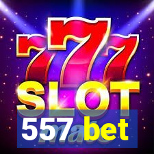 557 bet